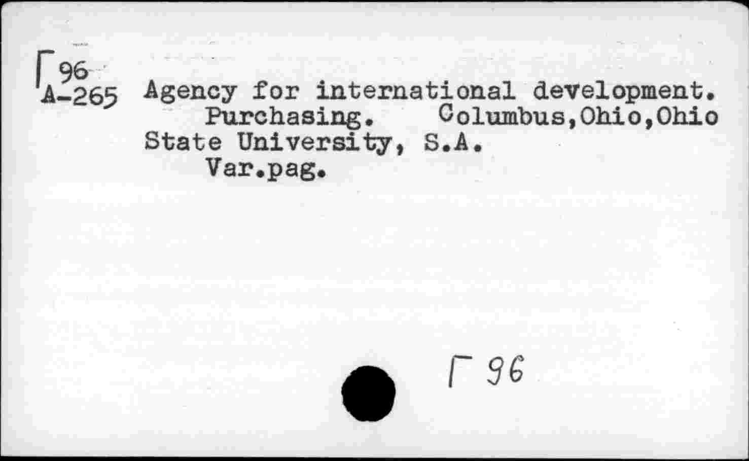 ﻿Agency for international development.
Purchasing. Columbus,Ohio,Ohio State University, S.A.
Var.pag.
F3G